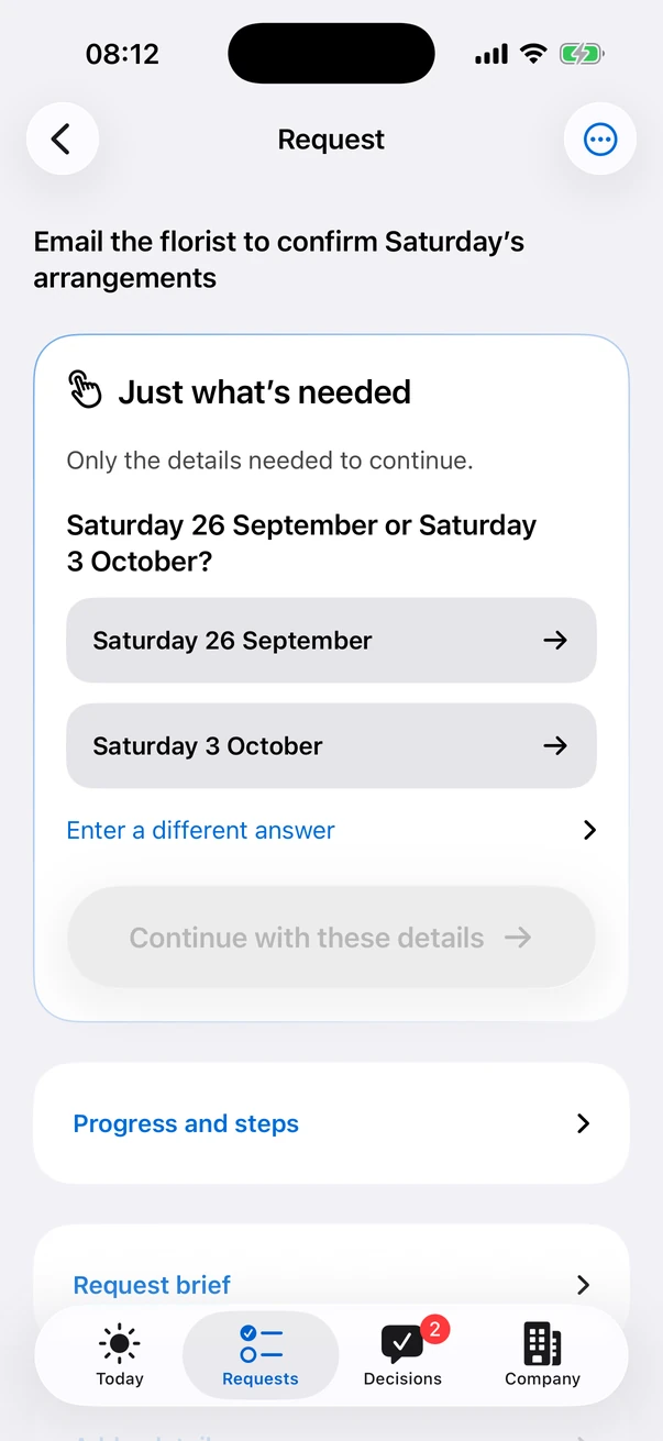 A request in the iPhone app to email the florist about Saturday’s arrangements, with one question: Saturday 26 September or Saturday 3 October? Both dates are offered as answers, with the option to enter a different one.